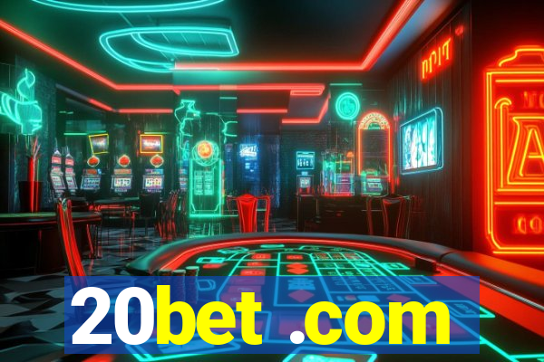 20bet .com